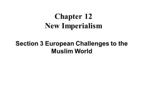 Chapter 12 New Imperialism