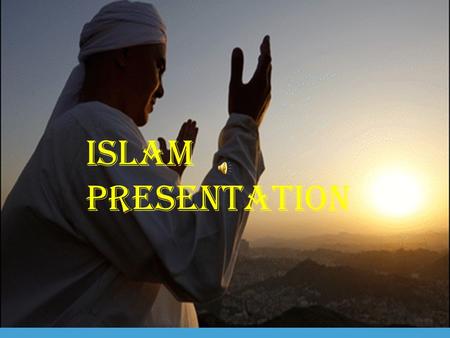 Islam Presentation Shahada.....................................pg3 Salah..........................................pg4 Zakat..........................................pg5.