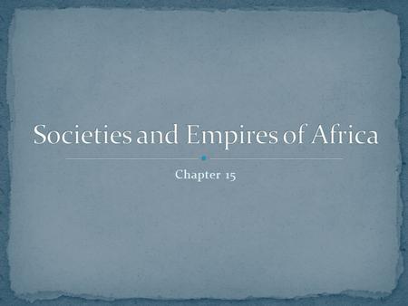 Societies and Empires of Africa