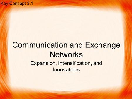 Communication and Exchange Networks