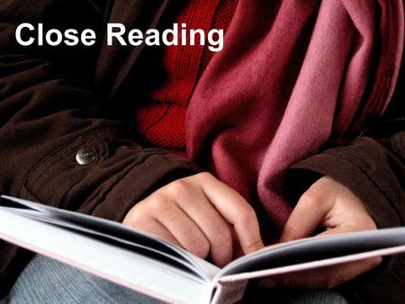 Close Reading.