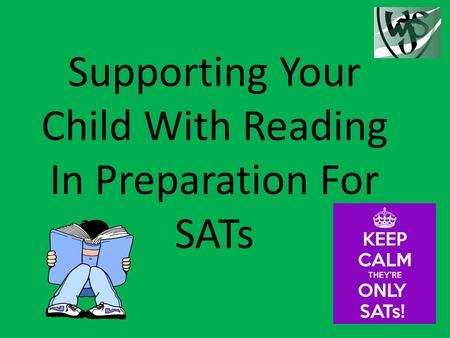 Supporting Your Child With Reading In Preparation For SATs.