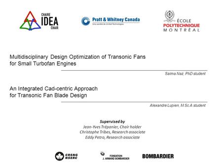 Multidisciplinary Design Optimization of Transonic Fans for Small Turbofan Engines 1 An Integrated Cad-centric.