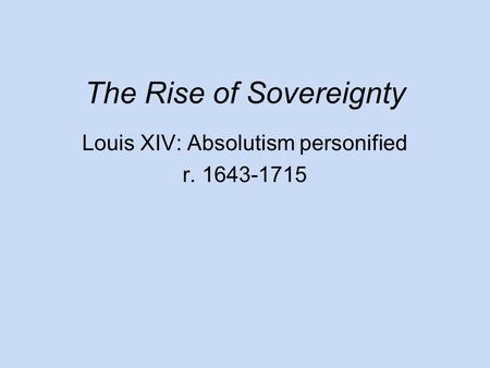 The Rise of Sovereignty