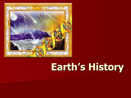 Earth’s History.