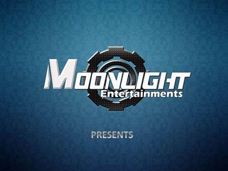 Moonlight Entertainment is a four months old company. We organized events in various sectors, rock concerts being the main forte. The Owner of the company.