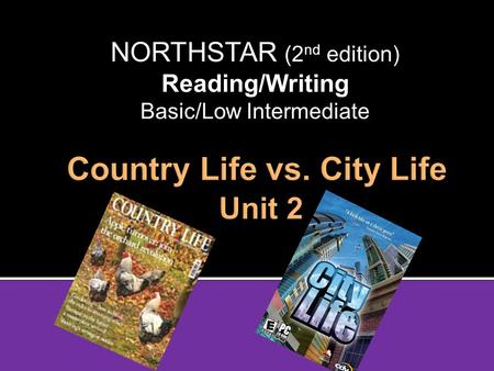 Country Life vs. City Life Unit 2