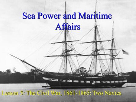 Sea Power and Maritime Affairs