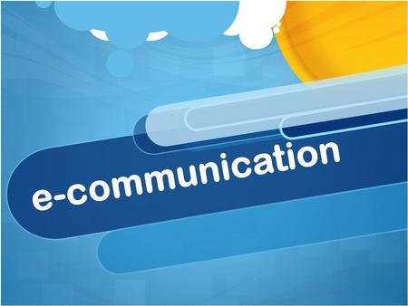 E-communication. What is e-communication? e-communication is the electronic transmission of information that has been encoded digitally e-communication.