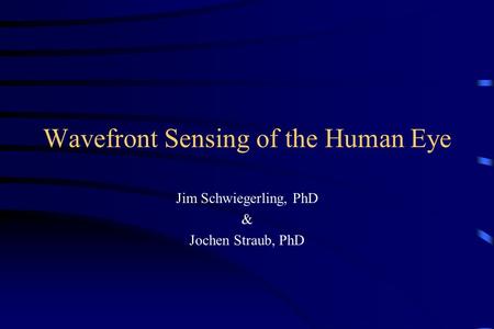 Wavefront Sensing of the Human Eye