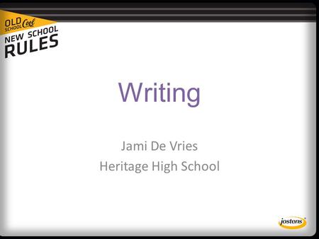 Writing Jami De Vries Heritage High School. Writing Does Matter Two purposes for journalistic writing: 1. Writing should inspire (read Rick Reilley (SI)