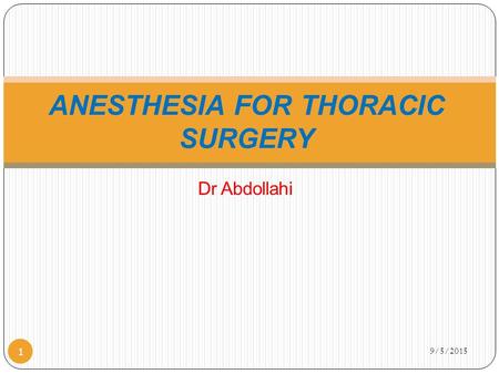 ANESTHESIA FOR THORACIC SURGERY