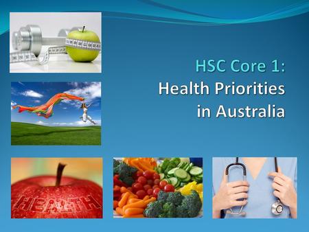 HSC Core 1: Health Priorities in Australia