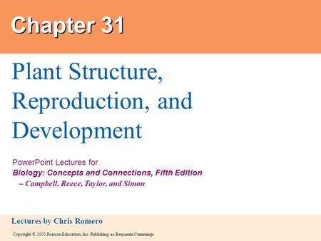 Copyright © 2005 Pearson Education, Inc. Publishing as Benjamin Cummings PowerPoint Lectures for Biology: Concepts and Connections, Fifth Edition – Campbell,