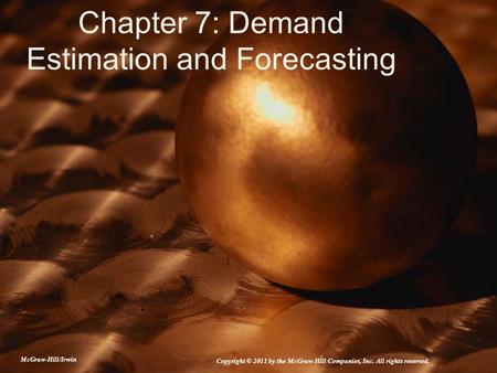 Chapter 7: Demand Estimation and Forecasting