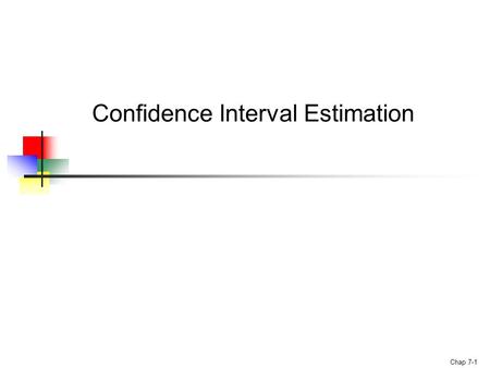 Confidence Interval Estimation