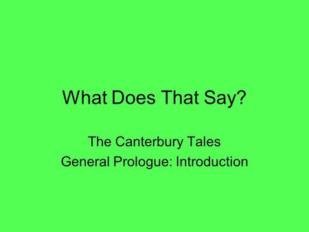 The Canterbury Tales General Prologue: Introduction