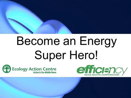 Become an Energy Super Hero!