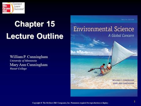 1 William P. Cunningham University of Minnesota Mary Ann Cunningham Vassar College Copyright © The McGraw-Hill Companies, Inc. Permission required for.