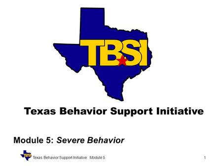 Module 5: Severe Behavior