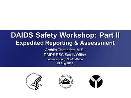 DAIDS Safety Workshop: Part II Expedited Reporting & Assessment