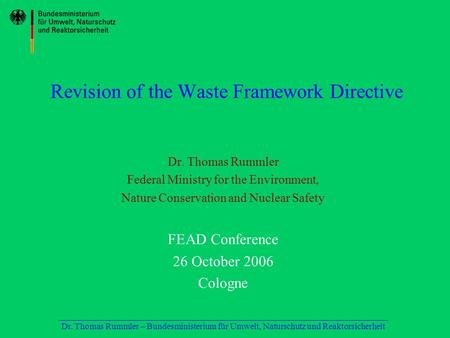 ___________________________________________________________________________ Dr. Thomas Rummler – Bundesministerium für Umwelt, Naturschutz und Reaktorsicherheit.