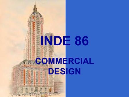 COMMERCIAL DESIGN INDE 86. INDE 86 COMMERCIAL DESIGN design of revenue-generating spaces.