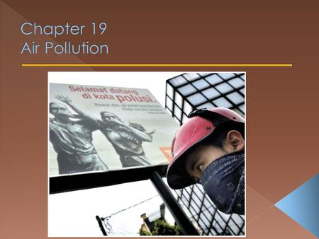  Atmosphere as a Resource  Types and Sources of Air Pollution › Major Classes of Air Pollutants › Sources of Outdoor Air Pollutants › Urban Air Pollution.