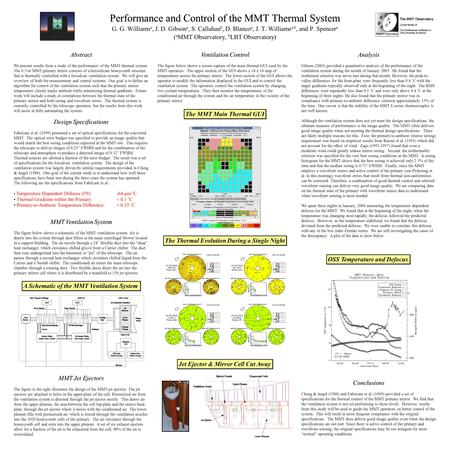 Performance and Control of the MMT Thermal System G. G. Williams a, J. D. Gibson a, S. Callahan b, D. Blanco a, J. T. Williams a,b, and P. Spencer a (