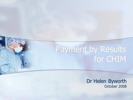 Payment by Results for CHIM