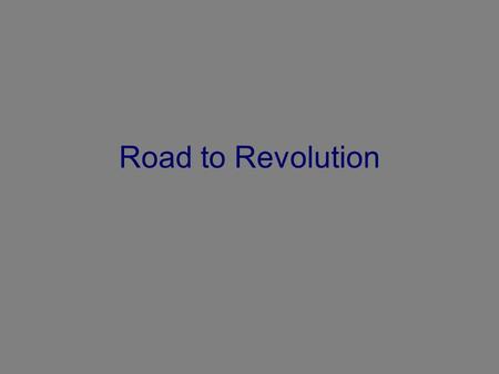 Notes - October 23-24 Road to Revolution.