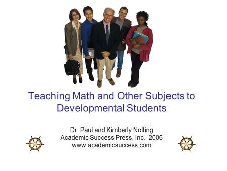 Teaching Math and Other Subjects to Developmental Students Dr