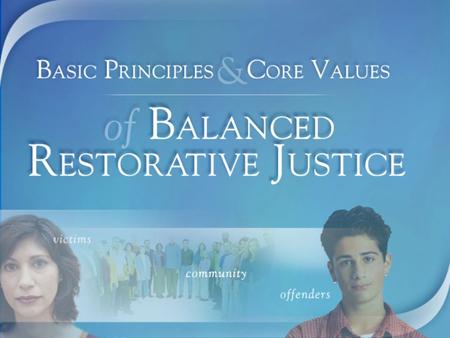 On the Cutting Edge: Pennsylvania was the first state to enact juvenile justice legislation using the Restorative Justice model.