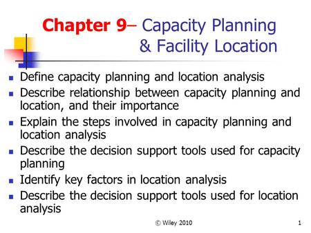 Chapter 9– Capacity Planning & Facility Location