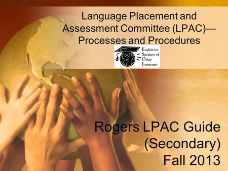 Rogers LPAC Guide (Secondary) Fall 2013