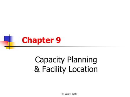 Capacity Planning & Facility Location