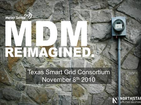 Texas Smart Grid Consortium November 8 th 2010. Transition Probability Chaos Theory attractors Signal to Noise ratio MultiColinearity Remove the Complexity.