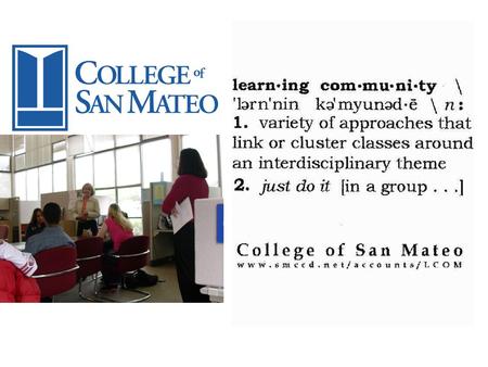 Learning Community Linked Courses /Counselor Involvement 2002 - 2005 Asset Development MATH 111, CRER 122, MATH 880 Counselor as Co-Instructor 2003 -