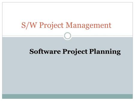 S/W Project Management