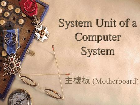 System Unit of a Computer System