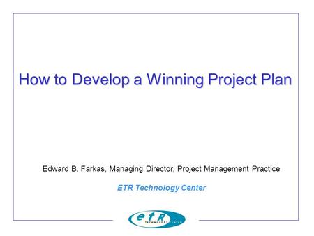 Edward B. Farkas, Managing Director, Project Management Practice