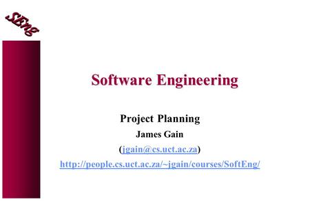 Software Engineering Project Planning James Gain