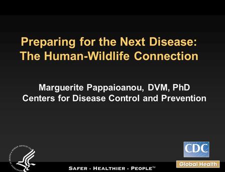 Preparing for the Next Disease: The Human-Wildlife Connection