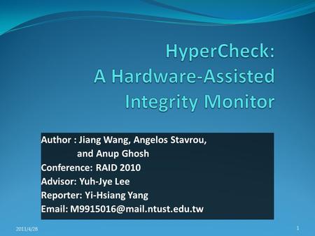 Author : Jiang Wang, Angelos Stavrou, and Anup Ghosh Conference: RAID 2010 Advisor: Yuh-Jye Lee Reporter: Yi-Hsiang Yang