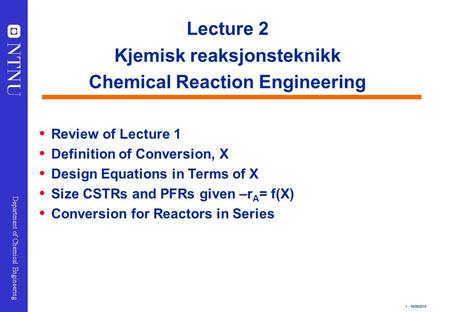 Kjemisk reaksjonsteknikk Chemical Reaction Engineering