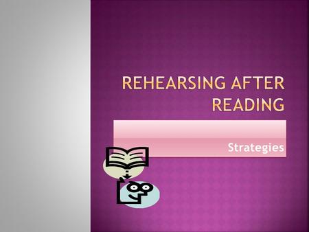 Strategies  W RITTEN S TRATEGIES – CHARTS, CARDS, CONCEPT MAPS AND QUESTIONS.  V ERBAL S TRATEGIES - ASKING QUESTIONS AND TALK - THROUGHS.