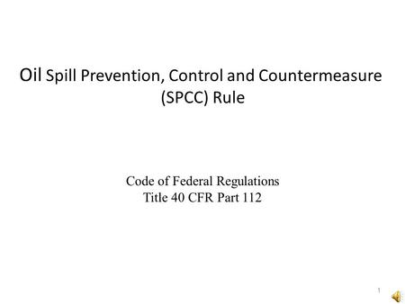 Oil Spill Prevention, Control and Countermeasure (SPCC) Rule