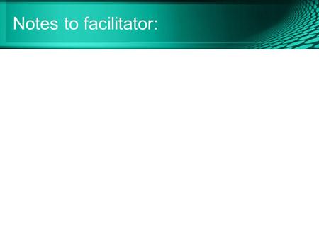 Notes to facilitator: Learner-Centered Instruction Tier I - Professional Development Quality Teaching & Learning.