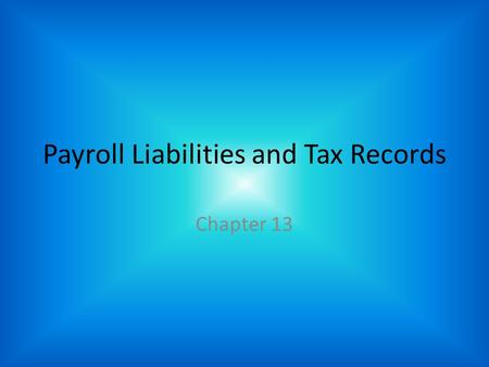 Payroll Liabilities and Tax Records