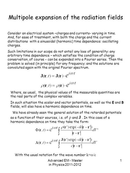 Multipole expansion of the radiation fields